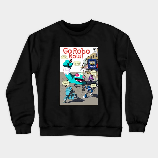 Go Robo Now Fantastic T-Shirt Crewneck Sweatshirt by GoRoboNow